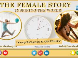 The Female Story Great things take time. Keep patience do efforts