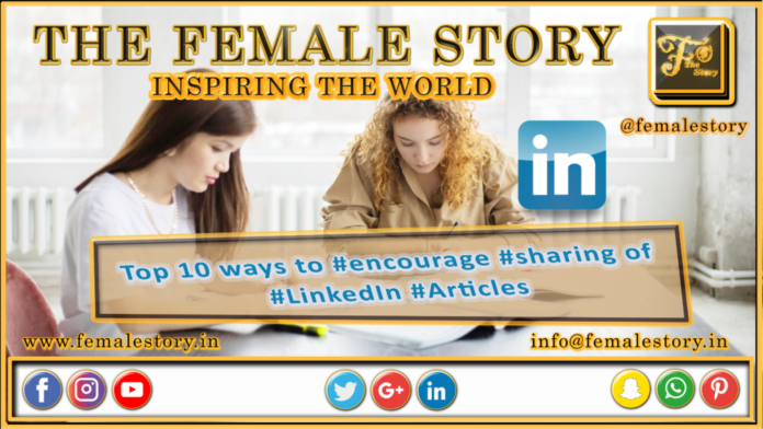 Top 10 ways to #encourage #sharing of #LinkedIn #Articles